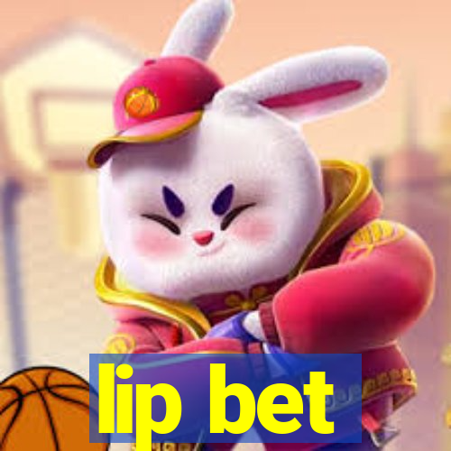 lip bet